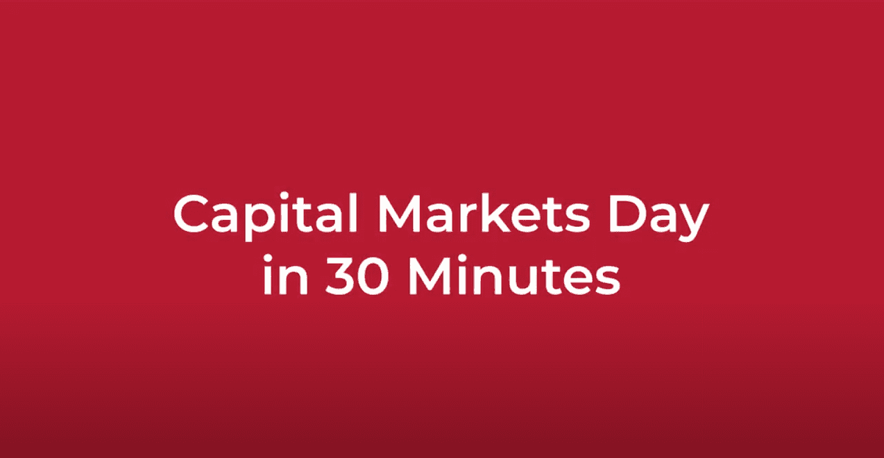 Capital Markets Day in 30 minutes